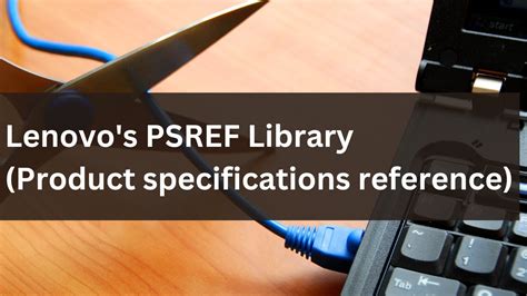 psref|Product Specifications Reference (PSREF).